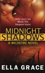 Midnight Shadows: A Wildefire Novel (Volume 3) - Ella Grace