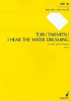 I Hear the Water Dreaming - Toru Takemitsu