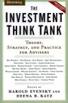 The Investment Think Tank: Theory, Strategy, and Practice for Advisers - Harold R. Evensky