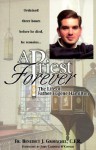 A Priest Forever: The Life of Eugene Hamilton - Benedict J. Groeschel, John Cardinal O'Connor