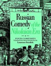 Russian Comedy of the Nikolaian Era (Russian Theatre Archive (Paperback M.E. Sharpe)) - Laurence Senelick, K. Prutkov, Ivan Turgenev, Mikhail Saltykov-Shchedrin, Dmitry Lensky