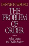 Problem of Order - Dennis Wrong