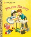 Nurse Nancy (Little Golden Book) - Kathryn Jackson, Corinne Malvern