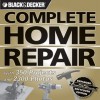 Black & Decker Complete Home Repair: With 350 Projects and 2300 Photos - Editors of CPi, Creative Publishing International