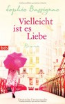 Vielleicht ist es Liebe - Sophie Bassignac