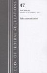 Code of Federal Regulations, Title 47: Parts 20-39 (Telecommunications) Federal Communications Commission: Revised 10/12 - National Archives and Records Administration