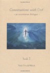 Conversations With God: An Uncommon Dialogue, Vol. 3 - Neale Donald Walsch