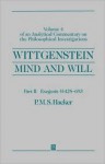 Wittgenstein: Mind & Will (Analytical Commentary on the Philosophical Investigations) - Peter Michael Stephan Hacker