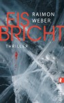 Eis bricht - Raimon Weber