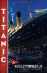 Titanic: Voices From the Disaster - Deborah Hopkinson