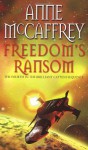 Freedom's Ransom - Anne McCaffrey