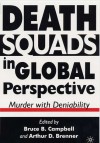 Death Squads in Global Perspective: Murder with Deniability - Arthur D. Brenner, Bruce B. Campbell