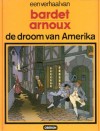 De droom van Amerika (Timon van de Velden, #1) (Een verhaal van, #24) - Erik Arnoux, Daniel Bardet