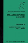 Organophosphorus Chemistry: Volume 28 - Royal Society of Chemistry, B.J. Walker, Christopher W. Allen, R S Edmundson, O. Dahl, Royal Society of Chemistry