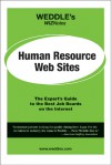 WEDDLE's WIZNotes: Human Resource Web Sites: The Expert's Guide to the Best Job Boards on the Internet - Peter Weddle