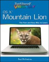 Teach Yourself VISUALLY OS X Mountain Lion (Teach Yourself VISUALLY (Tech)) - Paul McFedries