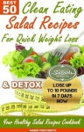 BEST 50 Clean Eating Salad Recipes for Quick Weight Loss & Detox - Your Healthy Salad Recipes Cookbook - Mario Fortunato