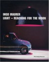 Ingo Maurer: Light: Reaching for the Moon - Ingo Maurer, Deyan Sudjic