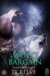 A Wolf's Bargain (Black Hills Wolve #59) (Black Hills Wolves) - TL Reeve