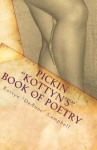 Pickin "Kottyn's" Book of Poetry - Kottyn DeAnne Campbell