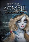 Once Upon a Zombie (Book One: The Color of Fear) - Billy Phillips, Jenny Nissenson