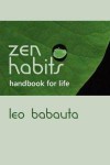 Zen Habits - Handbook for Life - Leo Babauta