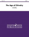 The Age of Chivalry - Alfred Publishing Company Inc.