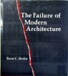 The Failure of Modern Architecture - Brent C. Brolin