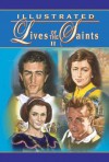 Illustrated Lives of the Saints II - Thomas J. Donaghy