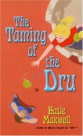 The Taming Of The Dru - Katie Maxwell