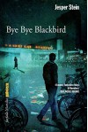 Bye Bye Blackbird: La seconda indagine di Axel Steen - Jesper Stein, Maria Valeria D'Avino