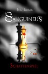 Sanguineus - Band III: Schattenspiel - Ina Linger