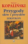 Przygody słów i przysłów. Leksykon - Władysław Kopaliński