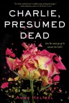 Charlie, Presumed Dead - Anne Heltzel