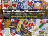 Texas Political Memorabilia: Buttons, Bumper Stickers, and Broadsides - Chuck Bailey, Bill Crawford