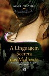 A Linguagem Secreta das Mulheres - Martin Davies