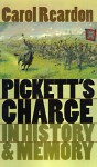 Pickett's Charge in History and Memory (Civil War America) - Carol Reardon