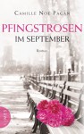 Pfingstrosen im September: Roman - Camille Noe Pagan, Karin Dufner