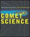 Comet Science: The Study of Remnants from the Birth of the Solar System - Jacques Crovisier, T. Encrenaz, Stephen Lyle, Roger Maurice Bonnet