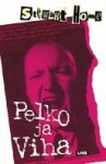 Pelko ja viha - Stewart Home, Juha Ahokas