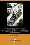 The Rover Boys on a Hunt; Or, the Mysterious House in the Woods (Illustrated Edition) (Dodo Press) - Arthur M. Winfield, Edward Stratemeyer