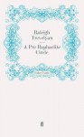 A Pre-Raphaelite Circle - Raleigh Trevelyan