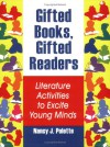 Gifted Books, Gifted Readers: Literature Activities to Excite Young Minds - Nancy J. Polette