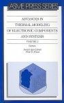 Advances in Thermal Modeling of Electronic Components and Systems, Volume 2 - Avram Bar-Cohen