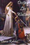 Destiny Lies Waiting - Diana Rubino