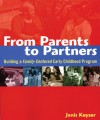 From Parents to Partners: Building a Family-Centered Early Childhood Program - Janis Keyser