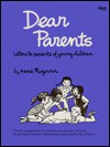 Dear Parents: Letters to Parents of Young Children - Anne Rogovin