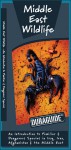 Middle East Wildlife: An Introduction to Familiar & Dangerous Species in Iraq, Iran, Afghanistan & the Middle East - James Kavanagh