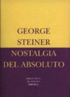 Nostalgia del Absoluto - George Steiner