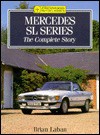 Mercedes SL Series: The Complete Story - Brian Laban